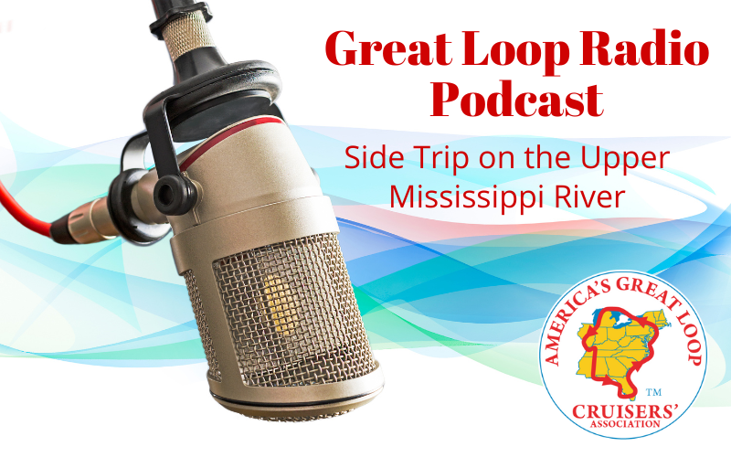 AGLCA | Great Loop Radio: A Side Trip on the Upper Mississippi River