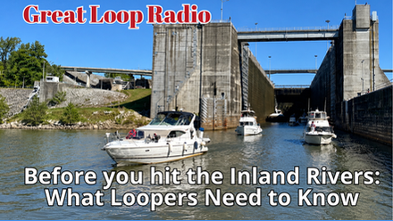 Before You Hit the Inland Rivers - What Loopers Need to Know